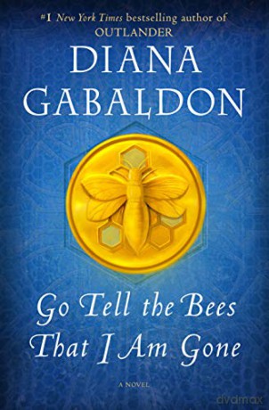 Go Tell the Bees That I Am Gone: A Novel - Gabaldon Diana [KSIĄŻKA]