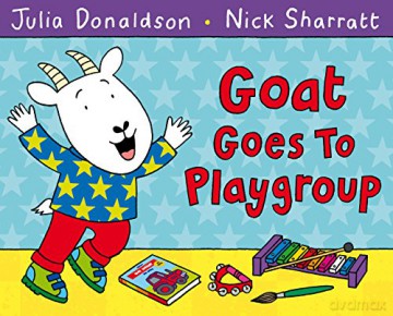 Goat Goes to Playgroup - Julia Donaldson [KSIĄŻKA]