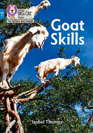Goat Skills: Band 04/Blue (Collins Big Cat Phonics for Letters and Sounds - Age 7+) - Isabel Thomas [KSIĄŻKA]
