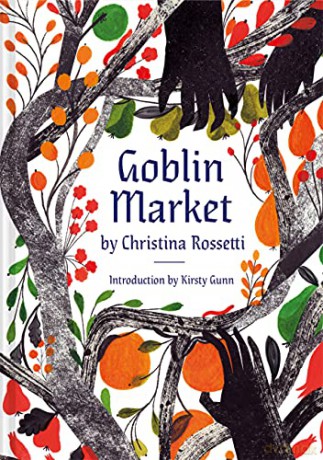 Goblin Market: An Illustrated Poem - Christina Rossetti [KSIĄŻKA]