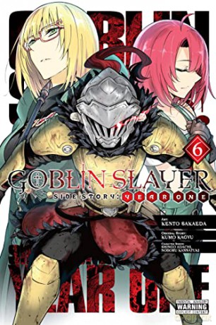 Goblin Slayer Side Story: Year One, Vol. 6 (manga) (Goblin Slayer Side Story: Year One (Mang) - Kumo Kagyu [KSIĄŻKA]