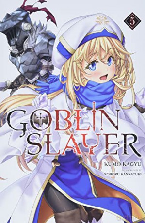 Goblin Slayer, Vol. 5 (light novel) (Goblin Slayer (Light Novel)) - Kumo Kagyu [KSIĄŻKA]