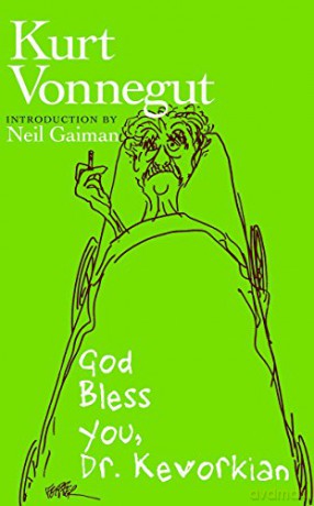 God Bless You, Dr. Kevorkian - Kurt Vonnegut [KSIĄŻKA]