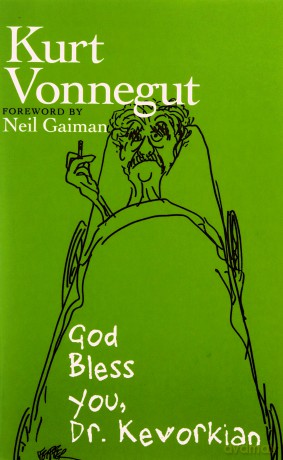 God Bless You, Dr. Kevorkian - Kurt Vonnegut [KSIĄŻKA]