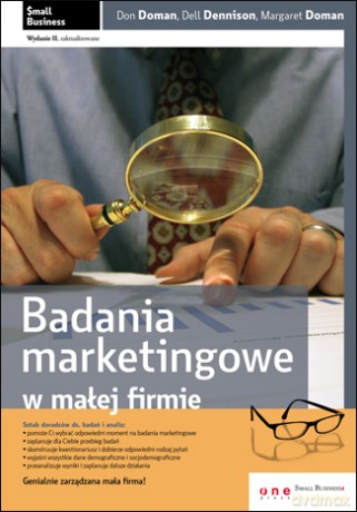 Badania marketingowe w małej firmie. Wydanie II zaktualizowane [KSIĄŻKA]