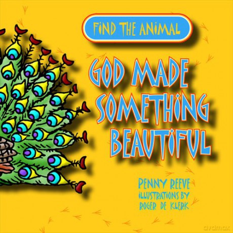 God Made Something Beautiful (Find the Animal) - Penny Reeve [KSIĄŻKA]