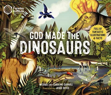 God Made The Dinosaurs - Michael and Caroline Carroll [KSIĄŻKA]
