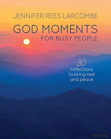 God Moments for Busy People: 30 reflections to start or end your day - Jennifer Rees Larcombe [KSIĄŻKA]