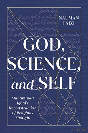 God, Science, and Self: Muhammad Iqbal's Reconstruction of Religious Thought (McGill-Queen's Studies in Modern Islamic Thought) - Faizi [KSIĄŻKA]