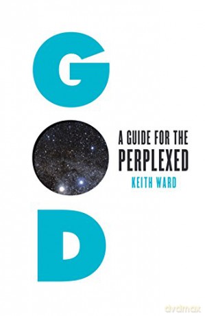 God: A Guide For The Perplexed - Keith Ward [KSIĄŻKA]