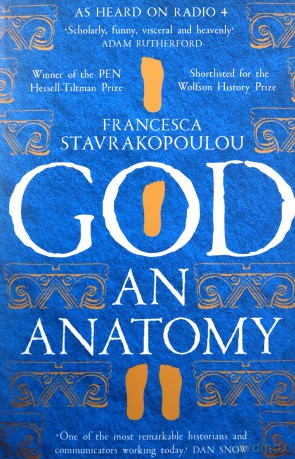 God: An Anatomy - As heard on Radio 4 - Francesca Stavrakopoulou [KSIĄŻKA]