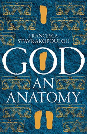 God: An Anatomy - As heard on Radio 4 - Francesca Stavrakopoulou [KSIĄŻKA]