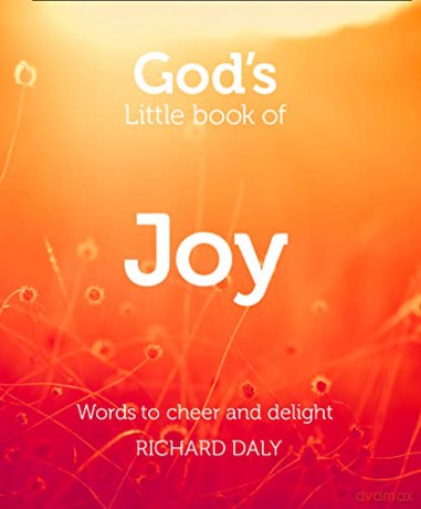 God's Little Book of Joy: Words to cheer and delight - Richard Daly [KSIĄŻKA]