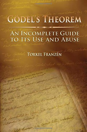 Gödel's Theorem: An Incomplete Guide to Its Use and Abuse - Torkel Franzén [KSIĄŻKA]