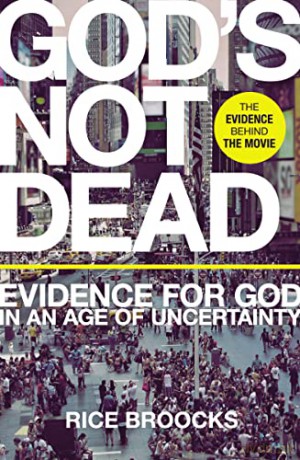 God's Not Dead: Evidence for God in an Age of Uncertainty - Broocks Rice [KSIĄŻKA]