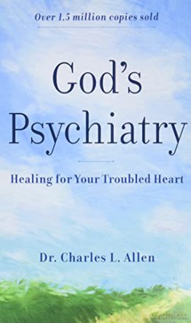 God's Psychiatry: Healing for Your Troubled Heart - Dr. Charles L. Allen [KSIĄŻKA]