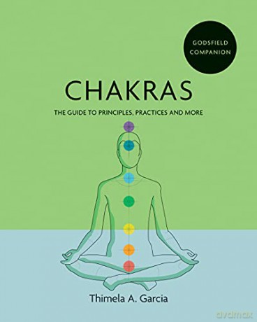 Godsfield Companion: Chakras: The guide to principles, practices and more - Thimela Garcia [KSIĄŻKA]