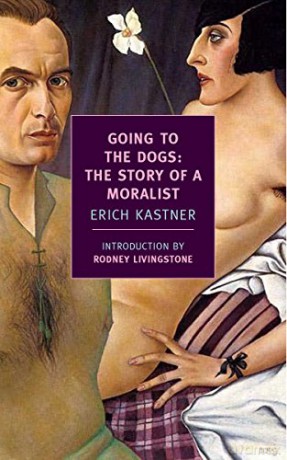 Going to the Dogs: The Story of a Moralist (New York Review Books Classics) - Erich Kästner [KSIĄŻKA]