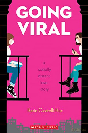 Going Viral: A Socially Distant Love Story - Katie Cicatelli-Kuc [KSIĄŻKA]