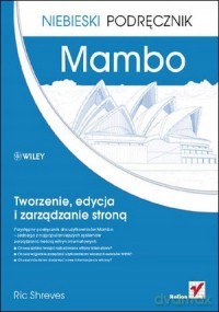 Mambo. Tworzenie, edycja i zarządzanie stroną. Niebieski podręcznik [KSIĄŻKA]