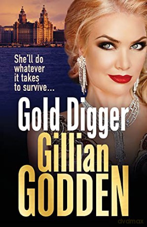 Gold Digger: A gritty gangland thriller that will have you hooked - Gillian Godden [KSIĄŻKA]