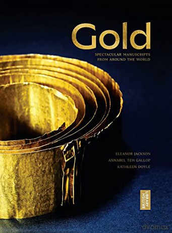 Gold: Highlights from the British Library Exhibition: The British Library Exhibition Book - Kathleen Doyle [KSIĄŻKA]