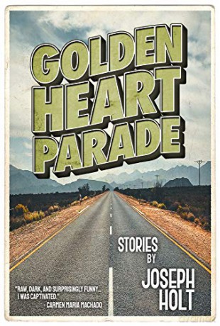 Golden Heart Parade (SFWP Literary Awards) - Joseph Holt [KSIĄŻKA]