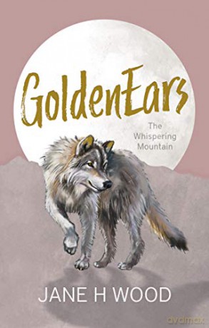 GoldenEars: The Whispering Mountain - Jane H. Wood [KSIĄŻKA]