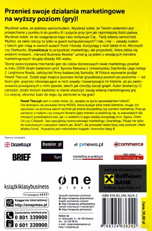 GRYWALIZACJA. Jak zastosować mechanizmy gier w działaniach marketingowych [KSIĄŻKA]