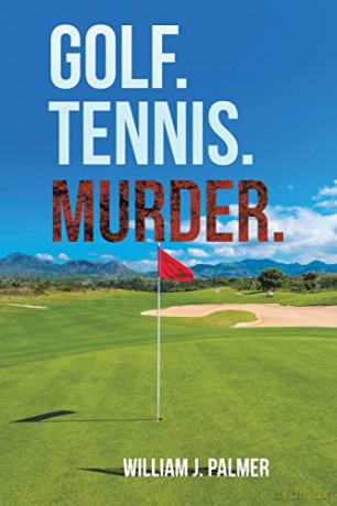 Golf. Tennis. Murder. - William J. Palmer [KSIĄŻKA]