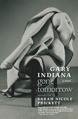 Gone Tomorrow - Gary Indiana [KSIĄŻKA]