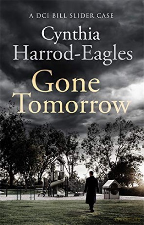 Gone Tomorrow: A Bill Slider Mystery (9) - Cynthia Harrod-Eagles [KSIĄŻKA]