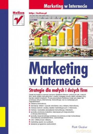 Marketing w Internecie. Strategie dla małych i dużych firm [KSIĄŻKA]