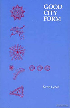 Good City Form (The MIT Press) - Kevin Lynch [KSIĄŻKA]
