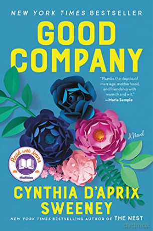 Good Company: A Novel - Cynthia D'Aprix Sweeney [KSIĄŻKA]