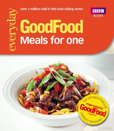 Good Food: Meals for One: Triple-tested recipes (Everyday Goodfood) - Good Food Guides [KSIĄŻKA]