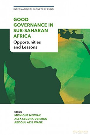 Good Governance in Sub-Saharan Africa: Opportunities and Lessons - Monique Newiak (editor) [KSIĄŻKA]