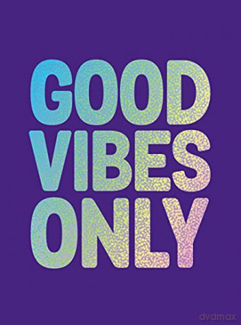 Good Vibes Only: Quotes and Affirmations to Supercharge Your Self-Confidence [KSIĄŻKA]
