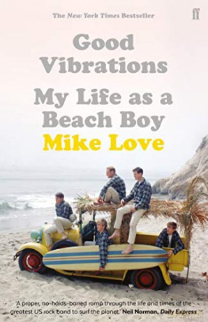 Good Vibrations: My Life as a Beach Boy - Mike Love [KSIĄŻKA]
