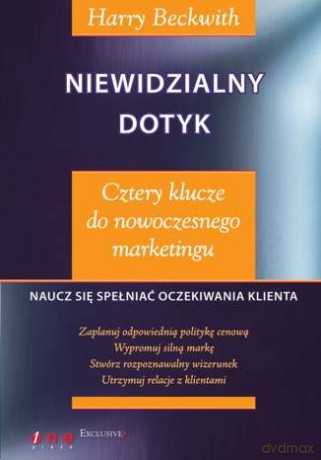 Niewidzialny dotyk. Cztery klucze do nowoczesnego marketingu [KSIĄŻKA]
