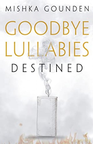 Goodbye Lullabies - Destined - Mishka Gounden [KSIĄŻKA]