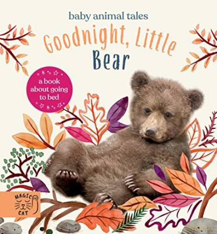 Goodnight, Little Bear: A Book About Going to Bed (Baby Animal Tales) - Amanda Wood [KSIĄŻKA]