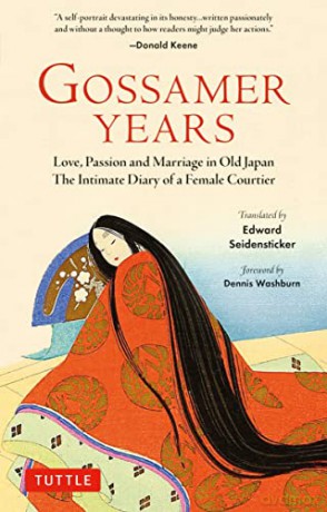 Gossamer Years: Love, Passion and Marriage in Old Japan - The Intimate Diary of a Female Courtier - Edward G. Seidensticker [KSIĄŻKA]