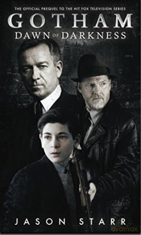 Gotham: Dawn of Darkness - Jason Starr [KSIĄŻKA]