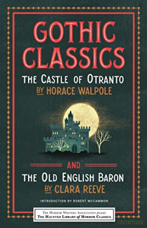 Gothic Classics: The Castle of Otranto and The Old English Baron (Haunted Library Horror Classics) - Horace Walpole [KSIĄŻKA]