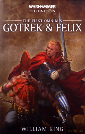 Gotrek and Felix: The First Omnibus: 1 (Warhammer Chronicles) - William King [KSIĄŻKA]