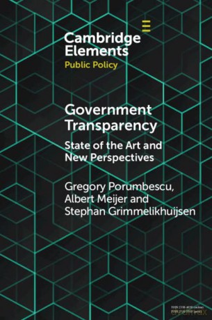 Government Transparency: State of the Art and New Perspectives (Elements in Public Policy) - Gregory Porumbescu [KSIĄŻKA]