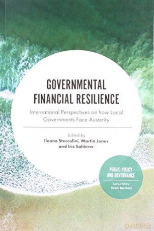Governmental Financial Resilience: International Perspectives on How Local Governments Face Austerity (Public Policy and Governance): 27 - Ileana Steccolini [KSIĄŻKA]