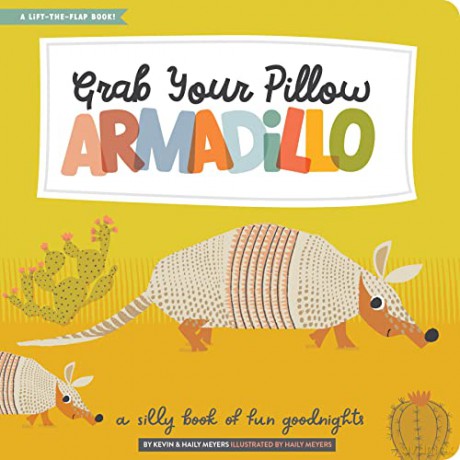 Grab Your Pillow, Armadillo: A Silly Book of Fun Goodnights (Lucy Darling) - Haily Meyers [KSIĄŻKA]