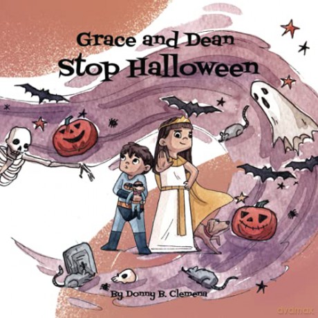 Grace and Dean Stop Halloween - Donny B Clemena [KSIĄŻKA]